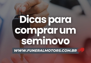 DICAS PARA COMPRAR UM SEMINOVO